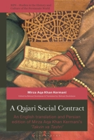 A Qajari Social Contract: An English translation and Persian edition of Mirza Aqa Khan Kermani's 'Takvin va Tashri' (British Institute of Persian Studies) 0755659015 Book Cover