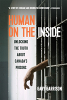 Human Too: Stories from Inside a Maximum Security Prison 0889773769 Book Cover