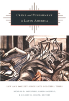 Crime and Punishment in Latin America: Law and Society Since Late Colonial Times 0822327449 Book Cover