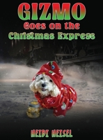 Gizmo Goes on the Christmas Express 1968615792 Book Cover