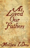 As Loved Our Fathers 1774781190 Book Cover