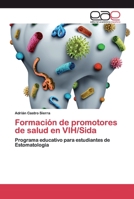 Formación de promotores de salud en VIH/Sida: Programa educativo para estudiantes de Estomatología 6200403325 Book Cover