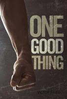 One Good Thing 1462042317 Book Cover