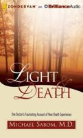Light and Death: One Doctor's Fascinating Account of Near-Death Experiences 1480556610 Book Cover