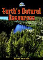 Earth's Natural Resources 0836889177 Book Cover