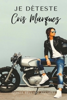 Je déteste Cris Márquez B0BKHPZCPQ Book Cover
