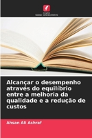 Alcançar o desempenho através do equilíbrio entre a melhoria da qualidade e a redução de custos (Portuguese Edition) 6209040195 Book Cover