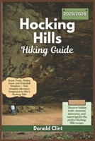 Hocking hills hiking guide 2025/2026: Scenic Trails, Hidden Caves, and Waterfall Wonders — Your Complete Adventure Companion to Ohio’s Hocking Hills B0FMP5YZ9H Book Cover