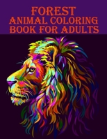 Forest Animal Coloring Book for Adults: 100 amazing elephant, deer, birds, bear, and many more animal designs for mind relaxation book B08PXHCQPB Book Cover