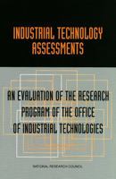 Industrial Technology Assessments: An Evaluation of the Research Program of the Office of Industrial Technologies 030906631X Book Cover