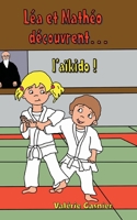 Léa et Mathéo découvrent l'aïkido 2322480150 Book Cover