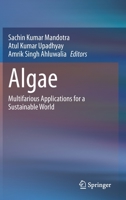 Algae: Multifarious Applications for a Sustainable World 9811575177 Book Cover