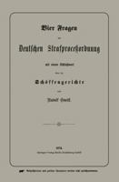 Vier Fragen Zur Deutschen Strafprocessordnung Mit Einem Schlusswort Uber Die Schoffengerichte 3662317761 Book Cover
