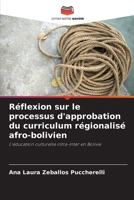 Réflexion sur le processus d'approbation du curriculum régionalisé afro-bolivien (French Edition) 6207118596 Book Cover