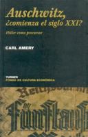 Auschwitz, ¿comienza el siglo XXI? : Hitler como precursor 9681666437 Book Cover