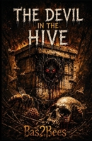 The Devil in the Hive: A Horror Novel B0GYL15CGP Book Cover