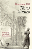 Time's Witness: History in the Age of Romanticism 0141047097 Book Cover