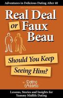 Real Deal or Faux Beau: Should You Keep Seeing Him? 1930039409 Book Cover