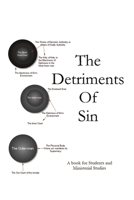 The Detriments of Sin: Piercing the Blockade that Defies Biblical Understanding B0FHGDRPKV Book Cover