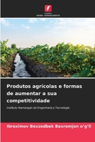 Produtos agrícolas e formas de aumentar a sua competitividade: Instituto Namangan de Engenharia e Tecnologia 6205998262 Book Cover