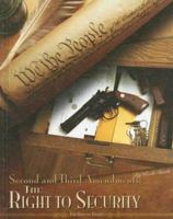 Second and Third Amendments: The Right to Security (Bill of Rights) 1599289156 Book Cover