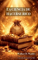 La Ciencia de Hacerse Rico: The Science of Getting Rich - Spanish Edition B0GVF6NY44 Book Cover