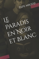 Le Paradis en Noir et Blanc (French Edition) B0F9VQVTPP Book Cover