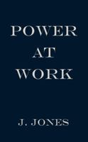 Power at Work 0982894694 Book Cover