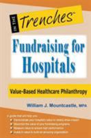 Fundraising for Hospitals: Value-Based Healthcare Philanthropy 1938077946 Book Cover
