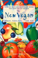 The New Vegan: Fresh, Fabulous, and Fun 0007181787 Book Cover