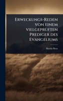 Erweckungs-Reden von einem vielgeprÃ1/4ften Prediger des Evangeliums (German Edition) 1024420086 Book Cover