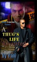 A Thug's Life Revisited 0996966641 Book Cover