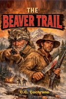 Blood on the Beaver Trail B0GKDM59VV Book Cover