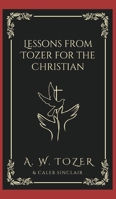 Lessons from Tozer for the Christian 9360073792 Book Cover