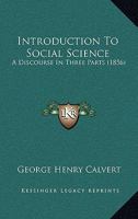 Introduction to Social Science: A Discourse in Three Parts 1016959567 Book Cover