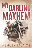 My Darling Mayhem B0DWLL333J Book Cover