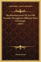 The Reminiscences Of An Old Traveler Throughout Different Parts Of Europe 1164906240 Book Cover