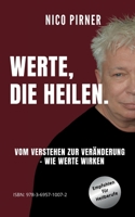 Werte, die heilen.: Vom Verstehen zur Veränderung - wie Werte wirken (German Edition) 3695710071 Book Cover