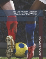 Top 20 Muslim Soccer Players of the World (World of Sports) B0D86PS459 Book Cover