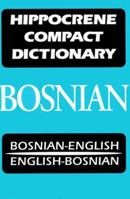 Hippocrene Compact Dictionary Bosnian-English English-Bosnian 078180499X Book Cover