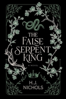 The False Serpent King B0FZ69PGM1 Book Cover