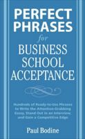 Perfect Phrases for Business School Acceptance (Perfect Phrases) 0071598200 Book Cover