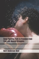 Keep Fighting B0F5QGF1L1 Book Cover