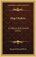 Hog Cholera: Its Nature And Control 1363222198 Book Cover