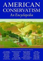 American Conservatism: An Encyclopedia 1932236449 Book Cover