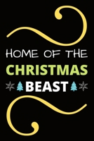 Home of The Christmas Beast Blank Line Journal Notebook: For Writing Notes or Journaling, Christmas Gift for Men Woman and Kids, Christmas Journal Notebook 1676186697 Book Cover