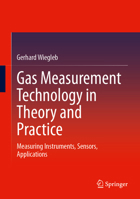 Gas Measurement Technology in Theory and Practice: Measuring Instruments, Sensors, Applications 3658372311 Book Cover