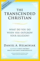 The Transcended Christian: What Do You Do When You Outgrow Your Religion? 1492850047 Book Cover