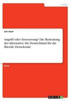 Angriff Oder Erneuerung? Die Bedeutung Der Alternative Fur Deutschland Fur Die Liberale Demokratie 3668322392 Book Cover