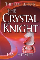 The Crystal Knight (Juno Letters) B0F1JWKRVF Book Cover